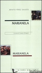MARIANELA. TESTO SPAGNOLO A FRONTE - PEREZ GALDOS BENITO; SILVESTRI L. (CUR.)