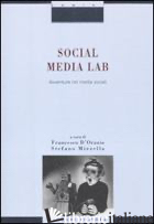 SOCIAL MEDIA LAB. AVVENTURE NEI MEDIA SOCIALI - D'ORAZIO F. (CUR.); MIZZELLA S. (CUR.)