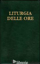 LITURGIA DELLE ORE. VOL. 4: TEMPO ORDINARIO, SETTIMANE XVIII-XXXIV - CONFERENZA EPISCOPALE ITALIANA (CUR.)