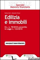 EDILIZIA E IMMOBILI. D.L. N. 78/2010. CONVERTITO IN LEGGE N. 122/2010. E-BOOK. - SETTI STEFANO; TOMASI ALESSANDRO