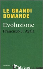EVOLUZIONE - AYALA FRANCISCO J.