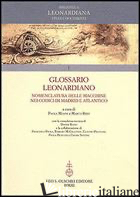 GLOSSARIO LEONARDIANO. NOMENCLATURA DELLE MACCHINE NEI CODICI DI MADRID E ATLANT - MANNI P. (CUR.); BIFFI M. (CUR.)