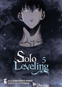 SOLO LEVELING. VOL. 5 - CHUGONG