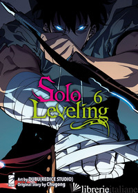 SOLO LEVELING. VOL. 6 - CHUGONG