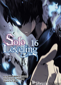 SOLO LEVELING. VOL. 16 - CHUGONG; H-GOON