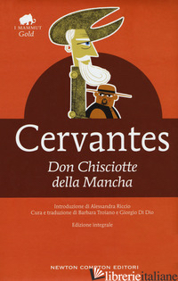 DON CHISCIOTTE DELLA MANCHA. EDIZ. INTEGRALE - CERVANTES MIGUEL DE; TROIANO B. (CUR.); DI DIO G. (CUR.)