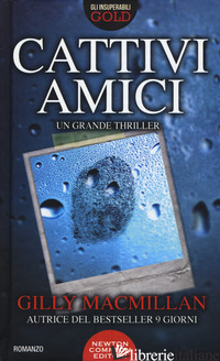 CATTIVI AMICI - MACMILLAN GILLY