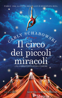 CIRCO DEI PICCOLI MIRACOLI (IL) - SCHABOWSKI CARLY