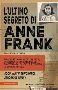 ULTIMO SEGRETO DI ANNE FRANK (L') - VAN WIJK-VOSKUIJL JOOP; DE BRUYN JEROEN