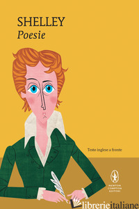 POESIE. TESTO INGLESE A FRONTE - SHELLEY PERCY BYSSHE; GIOVANELLI F. (CUR.)