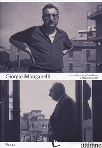 GIORGIO MANGANELLI - CORTELLESSA A. (CUR.); BELPOLITI M. (CUR.)