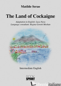 LAND OF COCKAIGNE (THE) - SERAO MATILDE