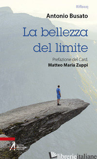 BELLEZZA DEL LIMITE (LA) - BUSATO ANTONIO