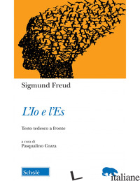 IO E L'ES. TESTO TEDESCO A FRONTE (L') - FREUD SIGMUND; COZZA P. (CUR.); COCOZZA TALIA M. (CUR.)