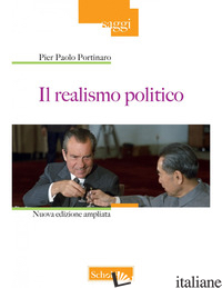 REALISMO POLITICO. NUOVA EDIZ. (IL) - PORTINARO PIER PAOLO