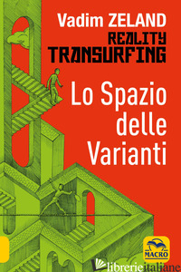 SPAZIO DELLE VARIANTI. REALITY TRANSURFING (LO). VOL. 1 - ZELAND VADIM