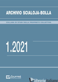 ARCHIVIO SCIALOJA-BOLLA (2021). VOL. 1 - 