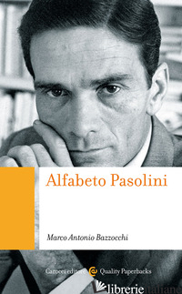ALFABETO PASOLINI - BAZZOCCHI MARCO ANTONIO