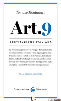 COSTITUZIONE ITALIANA: ARTICOLO 9. NUOVA EDIZ. - MONTANARI TOMASO