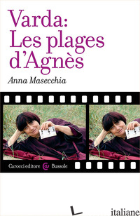 VARDA: LES PLAGES D'AGNES - MASECCHIA ANNA