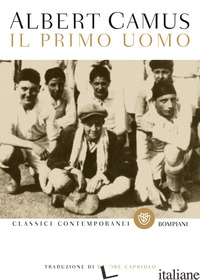 PRIMO UOMO (IL) - CAMUS ALBERT; CAMUS C. (CUR.)
