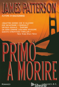 PRIMO A MORIRE - PATTERSON JAMES