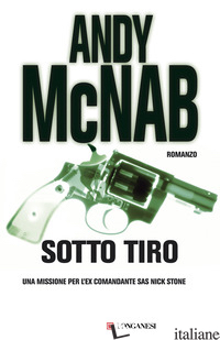 SOTTO TIRO - MCNAB ANDY