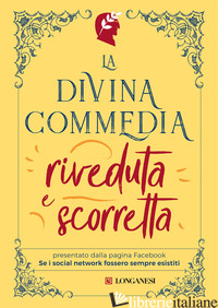 DIVINA COMMEDIA RIVEDUTA E SCORRETTA (LA) - SE I SOCIAL NETWORK FOSSERO SEMPRE ESISTITI