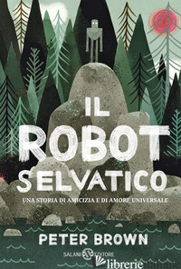 ROBOT SELVATICO (IL) - BROWN PETER