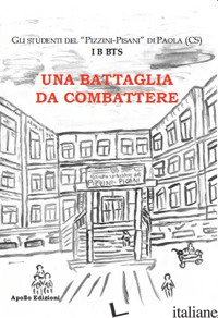 BATTAGLIA DA COMBATTERE (UNA) - 