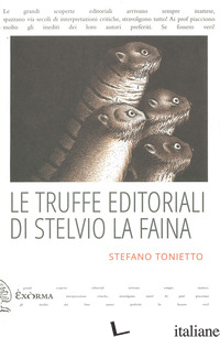 TRUFFE EDITORIALI DI STELVIO LA FAINA (LE) - TONIETTO STEFANO