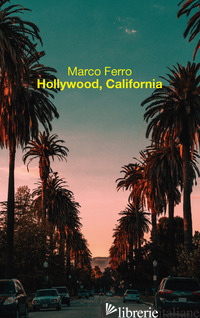 HOLLYWOOD, CALIFORNIA - FERRO MARCO