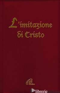 IMITAZIONE DI CRISTO. EDIZ. PLASTIFICATA (L') - TOMMASO DA KEMPIS; NICOLINI U. (CUR.)