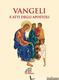 VANGELI E ATTI DEGLI APOSTOLI. EDIZ. INTEGRALE - CONFERENZA EPISCOPALE ITALIANA (CUR.)