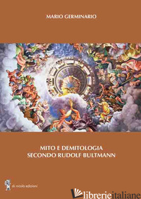 MITO E DEMITOLOGIA SECONDO RUDOLF BULTMANN - GERMINARIO MARIO