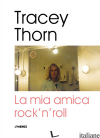 MIA AMICA ROCK'N'ROLL (LA) - THORN TRACEY