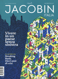 JACOBIN ITALIA (2018). VOL. 1: VIVERE IN UN PAESE SENZA SINISTRA - AA.VV.