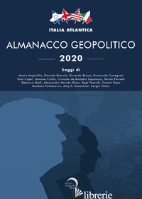 ALMANACCO GEOPOLITICO 2020 - ITALIA ATLANTICA (CUR.)