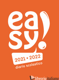 EASY! DIARIO SCOLASTICO 2021-2022. EDIZ. ILLUSTRATA - TARANSAUD DAVID
