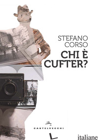 CHI E' CUFTER? - CORSO STEFANO