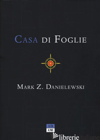 CASA DI FOGLIE - DANIELEWSKI MARK Z.