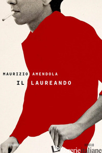 LAUREANDO (IL) - AMENDOLA MAURIZIO