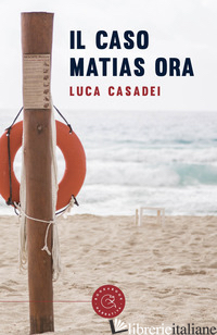 CASO MATIAS ORA (IL) - CASADEI LUCA