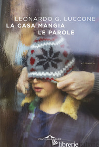CASA MANGIA LE PAROLE (LA) - LUCCONE LEONARDO GIOVANNI