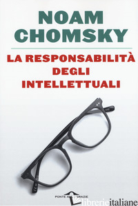 RESPONSABILITA' DEGLI INTELLETTUALI (LA) - CHOMSKY NOAM
