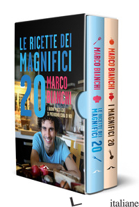MAGNIFICI 20 E LE RICETTE (I) - BIANCHI MARCO