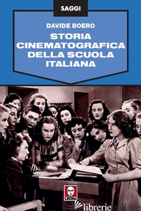 STORIA CINEMATOGRAFICA DELLA SCUOLA ITALIANA - BOERO DAVIDE