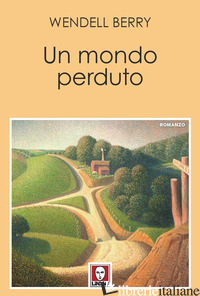 MONDO PERDUTO (UN) - BERRY WENDELL