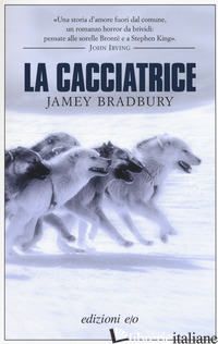 CACCIATRICE (LA) - BRADBURY JAMEY