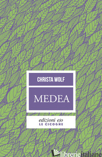 MEDEA. VOCI - WOLF CHRISTA